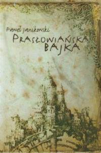 Prasłowiańska bajka - okładka książki