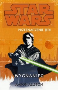 Star Wars. Przeznaczenie Jedi Wygnaniec - okładka książki