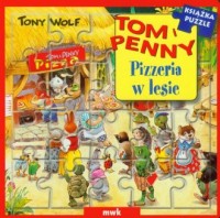 Tom i Penny. Pizzeria w lesie (książka - okładka książki