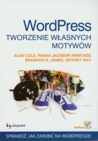 Wordpress. Tworzenie własnych motywów - okładka książki