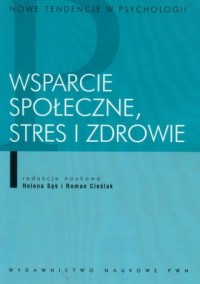 Wsparcie społeczne, stres i zdrowie - okładka książki