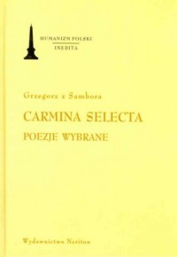 Carmina Selecta. Poezje wybrane - okładka książki