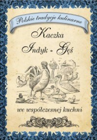 Kaczka, indyk, gęś - okładka książki