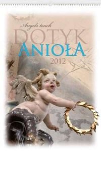 Kalendarz 2012 RW11 Dotyk anioła - okładka książki