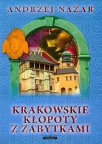 Krakowskie kłopoty z zabytkami - okładka książki