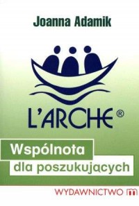 L Arche. Wspólnota dla poszukujących - okładka książki