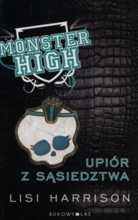 Monster High 2. Upiór z sąsiedztwa - okładka książki