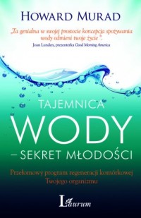 Tajemnica wody - sekret młodości - okładka książki