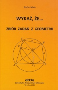 Wykaż, że... Zbiór zadań z geometrii - okładka książki