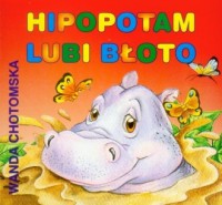 Hipopotam lubi błoto - okładka książki