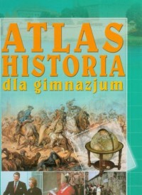 Historia dla gimnazjum. Atlas - okładka książki