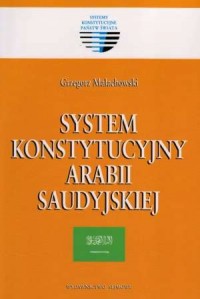 System konstytucyjny Arabii Saudyjskiej. - okładka książki