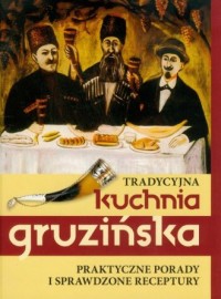 Tradycyjna kuchnia gruzińska - okładka książki