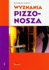 Wyznania Pizzonosza - okładka książki