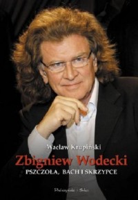 Zbigniew Wodecki. Pszczoła, Bach - okładka książki