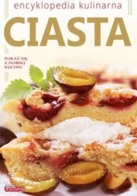 Ciasta. Encyklopedia kulinarna - okładka książki