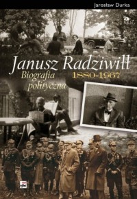 Janusz Radziwiłł (1880-1967). Biografia - okładka książki