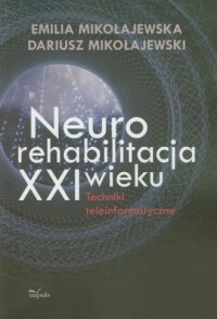 Neurorehabilitacja XXI wieku - okładka książki