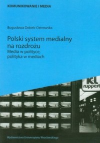 Polski system medialny na rozdrożu - okładka książki
