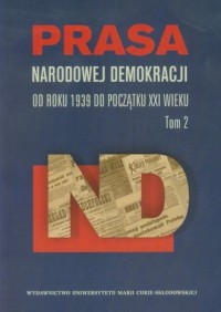 Prasa Narodowej Demokracji. Tom - okładka książki