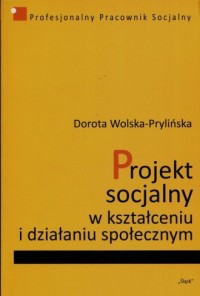 Projekt socjalny w kształceniu - okładka książki