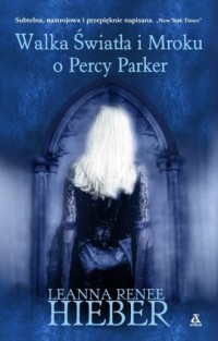 Walka światła i mroku o Percy Parker - okładka książki