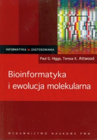 Bioinformatyka i ewolucja molekularna - okładka książki