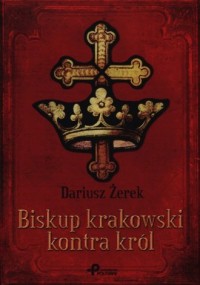 Biskup krakowski kontra król - okładka książki