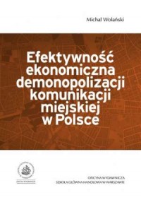 Efektywność ekonomiczna demonopolizacji - okładka książki