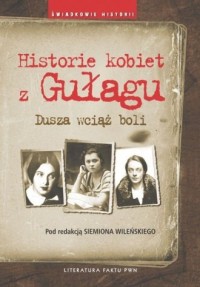 Historie kobiet z Gułagu - okładka książki