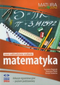 Matematyka. Matura 2012. Arkusze - okładka podręcznika