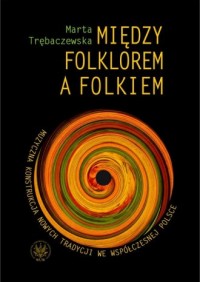 Między folklorem a folkiem - okładka książki
