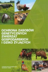Ochrona zasobów genetycznych zwierząt - okładka książki