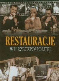 Restauracje w II Rzeczpospolitej - okładka książki