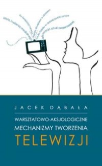 Warsztatowo-aksjologiczne mechanizmy - okładka książki
