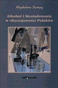 Alkohol i biesiadowanie w obyczajowości - okładka książki