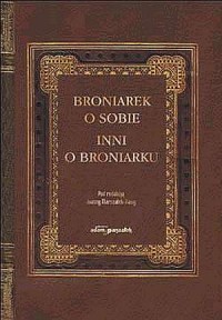 Broniarek o sobie inni o Broniarku - okładka książki