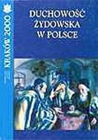 Duchowość żydowska w Polsce - okładka książki