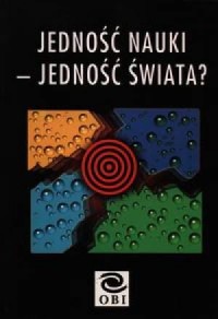 Jedność nauki - jedność świata? - okładka książki