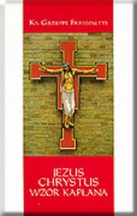 Jezus Chrystus. Wzór kapłana - okładka książki