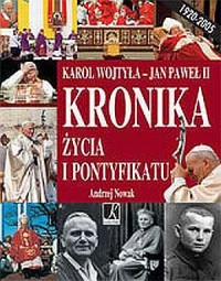 Karol Wojtyła - Jan Paweł II. Kronika - okładka książki