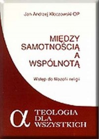 Między samotnością a wspólnotą. - okładka książki