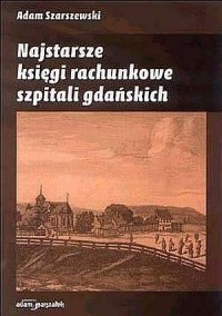 Najstarsze księgi rachunkowe szpitali - okładka książki