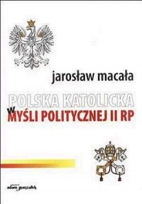 Polska katolicka w myśli politycznej - okładka książki