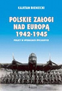 Polskie załogi nad Europą 1942-1945. - okładka książki