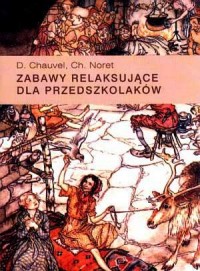 Zabawy relaksujące dla przedszkolaków - okładka książki