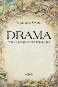 Drama w nauczaniu języka polskiego - okładka książki