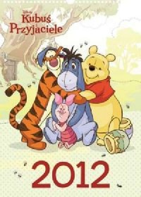 Kalendarz 2012 Kubuś i Przyjaciele - okładka książki