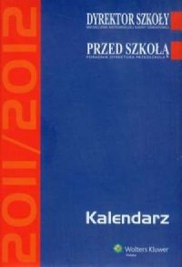 Kalendarz Dyrektora Szkoły 2011/2012 - okładka książki