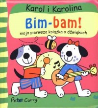 Karol i Karolina. Bim-Bam. Moja - okładka książki